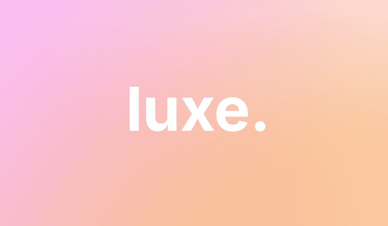 luxe.